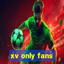 xv only fans